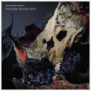 The Ebert Brothers: Polymer Boulevard