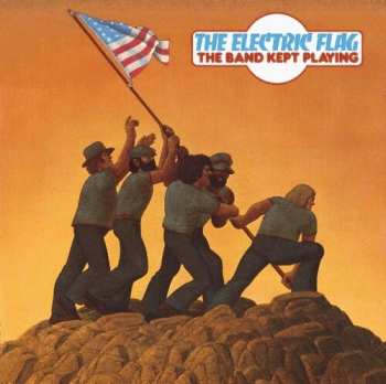 CD The Electric Flag: The Band Kept Playing