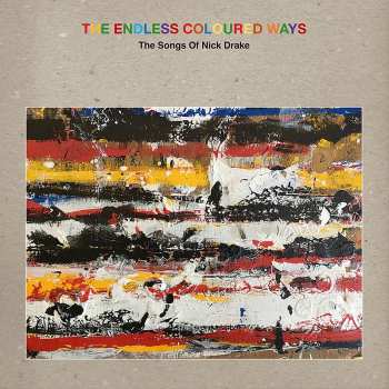 2LP Various: The Endless Coloured Ways: The Songs of Nick Drake