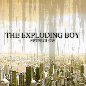 CD The Exploding Boy: Afterglow