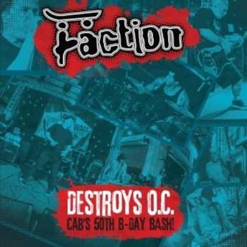 CD The Faction: Destroys O.C. Cab's 50th B-Day Bash!