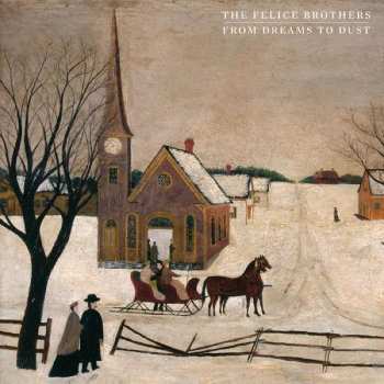 Album The Felice Brothers: From Dreams To Dust