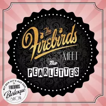 The Firebirds: The Firebirds Meet The Pearlettes