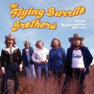 CD The Flying Burrito Bros: Live At The Bottom Line NYC 1976
