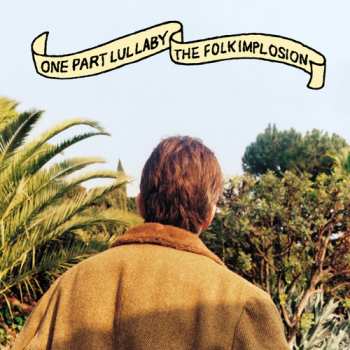 CD The Folk Implosion: One Part Lullaby