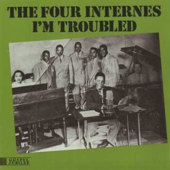 LP The Four Internes: I'm Troubled