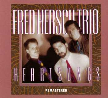 CD The Fred Hersch Trio: Heartsongs