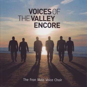 Album The Froncysyllte Male Voice Choir: Voices Of The Valley Encore