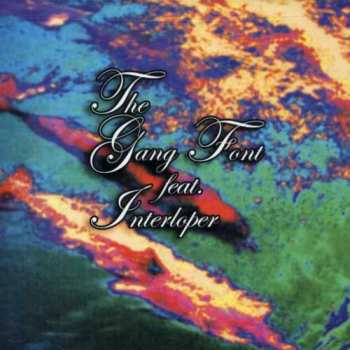 Album The Gang Font Feat. Interloper: The Gang Font Feat. Interloper