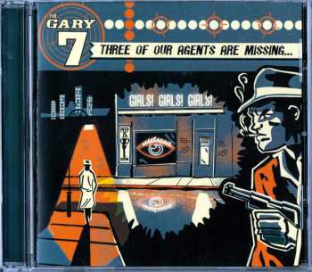 CD The Gary 7: Three Of Our Agents Are Missing