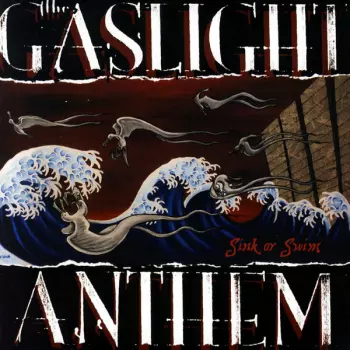 The Gaslight Anthem: Sink Or Swim