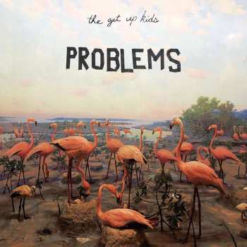 LP The Get Up Kids: Problems