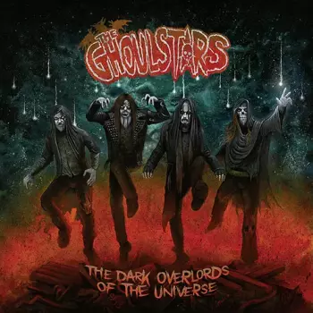 The Ghoulstars: The Dark Overlords of the Universe