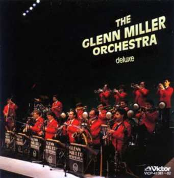 Album The Glenn Miller Orchestra: Deluxe