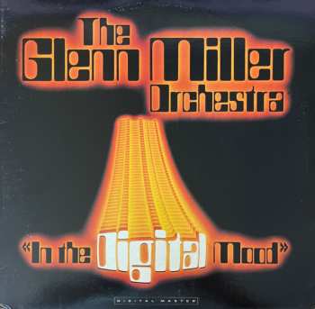Album The Glenn Miller Orchestra: In The Digital Mood