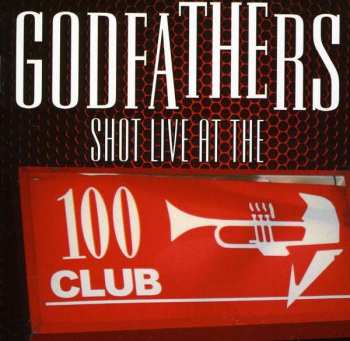 CD/DVD The Godfathers: Shot Live At The 100 Club