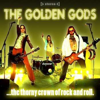 Album The Golden Gods: The Thorny Crown Of Rock And Roll