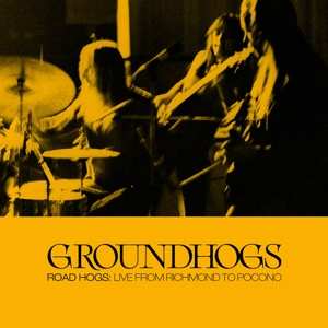 2CD The Groundhogs: Road Hogs: Live From Richmond To Pocono