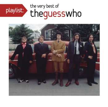 Album The Guess Who: Playlist: The Very Best Of The Guess Who