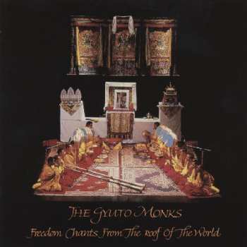 Album Monks Of The Monastery Of Gyuto, Tibet: Freedom Chants From The Roof Of The World