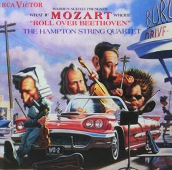 Album The Hampton String Quartet: Warren Schatz Presents What If Mozart Wrote "Roll Over Beethoven"