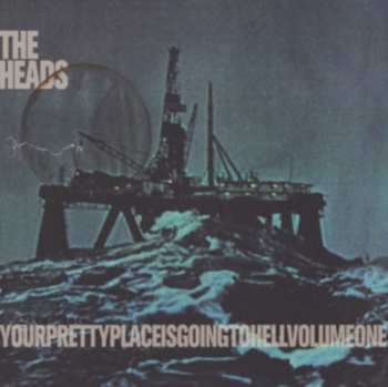 2LP The Heads: Yourprettyplaceisgoingtohell