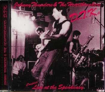 CD The Heartbreakers: D.T.K. (Complete Live At The Speakeasy)
