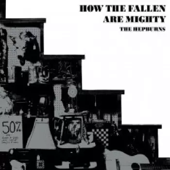 How The Fallen Are Mighty