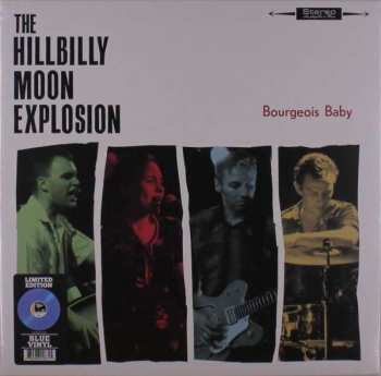LP The Hillbilly Moon Explosion: Bourgeois Baby LTD | CLR
