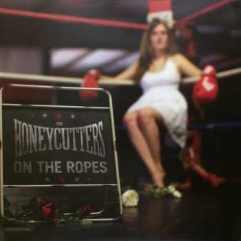 2LP The Honeycutters: On The Ropes