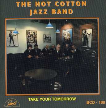 CD Hot Cotton Jazz Band: Take Your Tomorrow