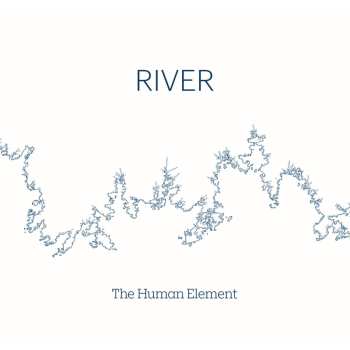CD The Human Element: River