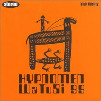 The Hypnomen: Watusi 99