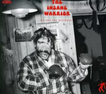 The Insane Warrior: We Are The Doorways
