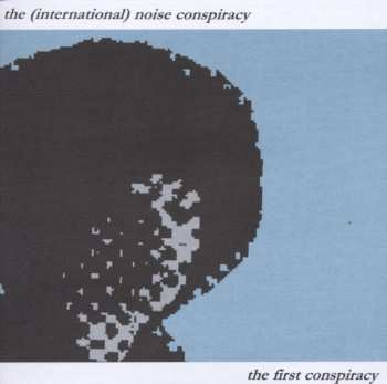 CD The International Noise Conspiracy: The First Conspiracy