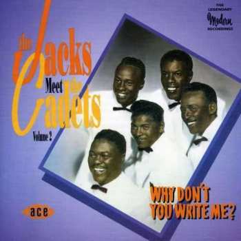 Album The Jacks: The Jacks Meet The Cadets: Why Don't You Write Me?