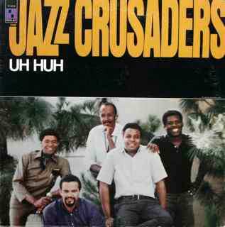 Album The Crusaders: Uh Huh