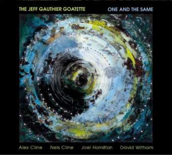 Album The Jeff Gauthier Goatette: One And The Same