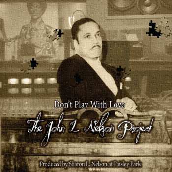 CD The John L. Nelson Project: Don't Play With Love