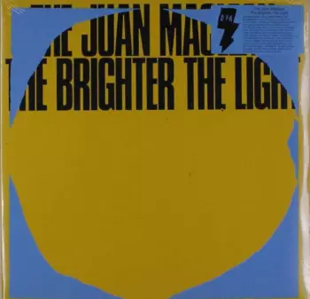 The Brighter The Light
