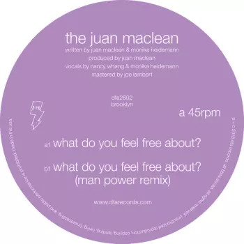 The Juan MacLean: What Do You Feel Free About?