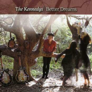 Album The Kennedys: Better Dreams