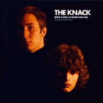 Album The Knack: Rock & Roll Is Good For You: The Fieger/Averre Demos