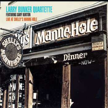 Album Larry Bunker Quartette: Live At Shelly's Manne-Hole Unissued Session Vol. 1