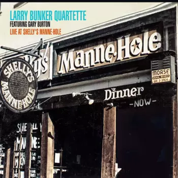 Larry Bunker Quartette: Live At Shelly's Manne-Hole Unissued Session Vol. 1