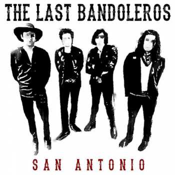 Album The Last Bandoleros: San Antonio