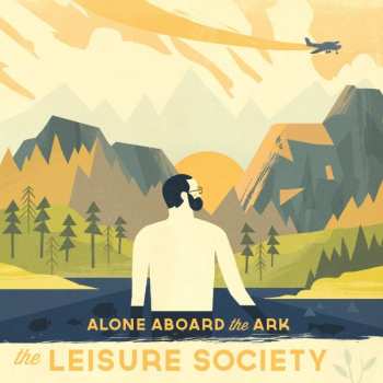 LP The Leisure Society: Alone Aboard The Ark