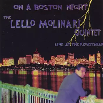 The Lello Molinari Quintet: On A Boston Night