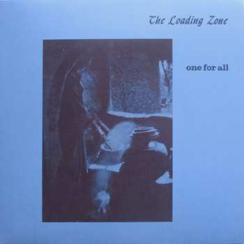 LP The Loading Zone: One For All