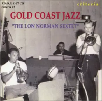 The Lon Norman Sextet: Gold Coast Jazz Vol. 2